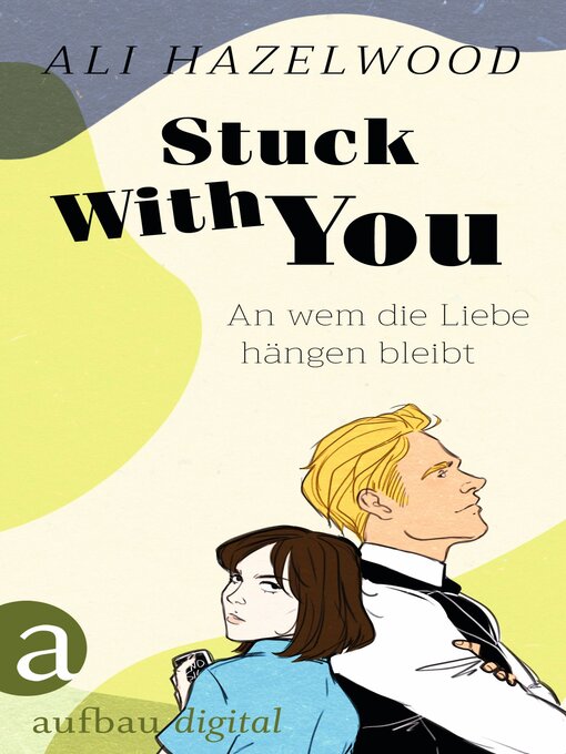 Title details for An wem die Liebe hängen bleibt (Stuck with You) by Ali Hazelwood - Wait list